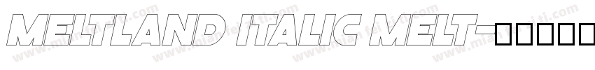 Meltland Italic Melt字体转换